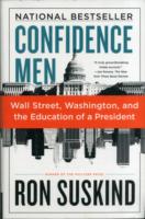 Confidence Men : Wall Street, Washington, and the Education of a President