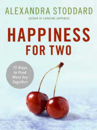 Happiness for Two : 75 Secrets for Finding More Joy Together
