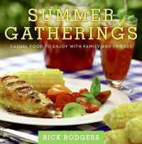 Summer Gatherings : Casual Food to Enjoy with Family and Friends (Seasonal Gatherings)