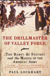 The Drillmaster of Valley Forge : The Baron de Steuben and the Making of the American Army