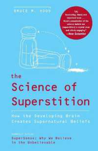The Science of Superstition : How the Developing Brain Creates Supernatural Beliefs