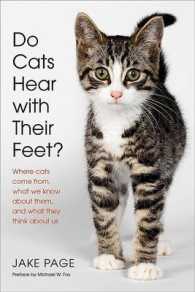 Do Cats Hear with Their Feet? : Where Cats Come From, What We Know about Them, and What They Think about Us （1ST）