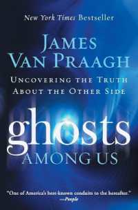 Ghosts among Us : Uncovering the Truth about the Other Side