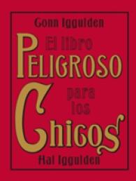 El Libro Peligroso para los Chicos/ the Dangerous Book for Boys （TRA）