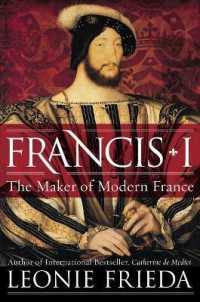 Francis I : The Maker of Modern France