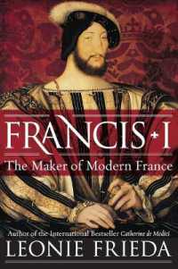 Francis I : The Maker of Modern France