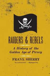 Raiders and Rebels : A History of the Golden Age of Piracy