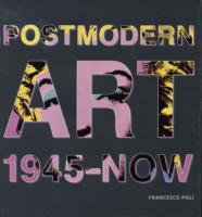 ポスト・モダン・アート1945-2008年<br>Post Modern Art : 1945-Now