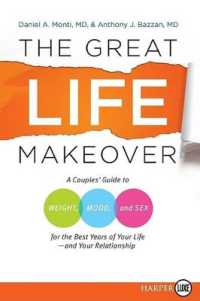 The Great Life Makeover : A Couples' Guide to Weight, Mood, and Sex for the Best Years of Your Life--And Your Relationship （Large Print）