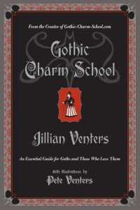 Gothic Charm School : An Essential Guide for Goths and Those Who Love Them