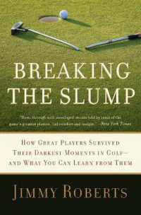 Breaking the Slump : How Great Players Survived Their Darkest Moments in Golf--and What You Can Learn from Them