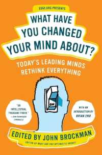 世界の知識人150人への質問：考えを変えた分野は何ですか？<br>What Have You Changed Your Mind About? : Today's Leading Minds Rethink Everything (Edge Question Series)