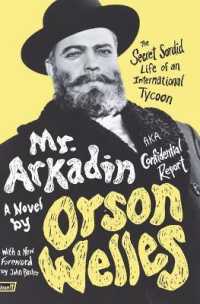 Mr. Arkadin: Aka Confidential Report : The Secret Sordid Life of an International Tycoon