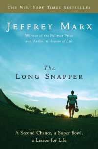 The Long Snapper : A Second Chance, a Super Bowl, a Lesson for Life