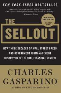 The Sellout : How Three Decades of Wall Street Greed and Government Mismanagement Destroyed the Global Financial System