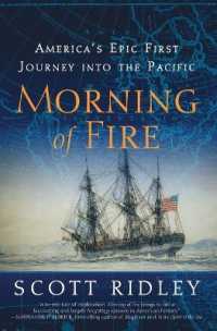 Morning of Fire : America's Epic First Journey into the Pacific