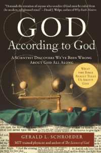 God According to God : A Scientist Discovers We've Been Wrong about God a ll Along