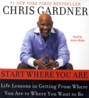 Start Where You Are (5-Volume Set) : Life Lessons in Getting from Where You Are to Where You Want to Be （Abridged）