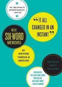 It All Changed in an Instant : More Six-Word Memoirs by Writers Famous & Obscure