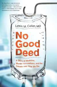 No Good Deed : A Story of Medicine, Murder Accusations, and the Debate over How We Die