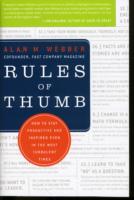 Rules of Thumb : How to Stay Productive and Inspired Even in the Most Turbulent Times （Reprint）