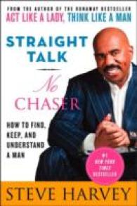 Straight Talk, No Chaser : How to Find, Keep, and Understand a Man