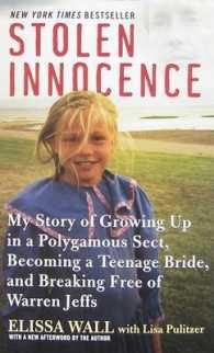 Stolen Innocence : My Story of Growing Up in a Polygamous Sect, Becoming a Teenage Bride, and Breaking Free of Warren Jeffs