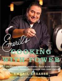 Emeril's Cooking with Power : 100 Delicious Recipes Starring Your Slow Cooker, Multi Cooker, Pressure Cooker, and Deep Fryer
