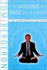 I'm Hosting as Fast as I Can! : Zen and the Art of Staying Sane in Hollywood （Reprint）