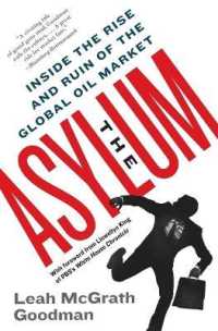 The Asylum : Inside the Rise and Ruin of the Global Oil Market