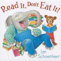 Read It, Don't Eat It! （Library Binding）