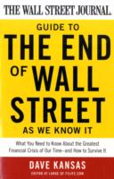 『ウォールストリート・ジャーナル発、米国金融危機の全貌』（原書）<br>The Wall Street Journal Guide to the End of Wall Street as We Know It : What You Need to Know about the Greatest Financial Crisis of Our Time--and How