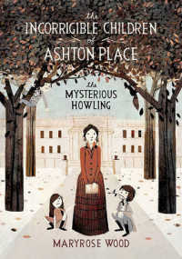 Mysterious Howling (The Incorrigible Children of Ashton Place) -- Hardback (English Language Edition)