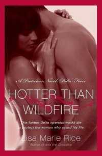 Hotter than Wildfire : A Protector's Novel: Delta Force