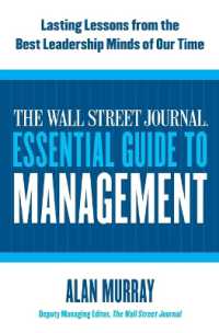 The Wall Street Journal Essential Guide to Management : Lasting Lessons from the Best Leadership Minds of Our Time