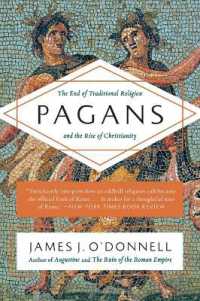Pagans : The End of Traditional Religion and the Rise of Christianity