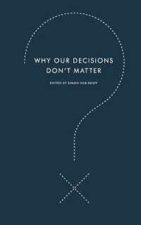 Why Our Decisions Don't Matter