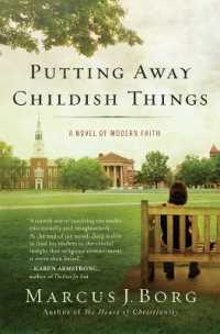 Putting Away Childish Things : A Novel of Modern Faith