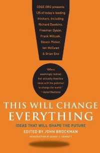 This Will Change Everything : Ideas That Will Shape the Future (Edge Question Series)