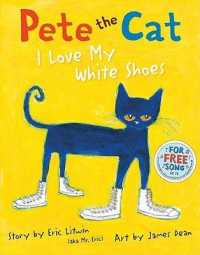 エリック・リトウィン文／ジェームス・ディーン絵『ねこのピート　だいすきなしろいくつ』（原書）<br>Pete the Cat : I Love My White Shoes