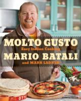 Molto Gusto : Easy Italian Cooking at Home （1ST）