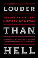 Louder than Hell : The Definitive Oral History of Metal （1ST）