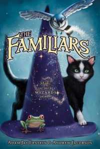 アダム・ジェイ・エプスタイン／アンドリュ－・ジェイコブスン『猫オルドウィンの冒険 　三びきの魔法使い、旅に出る』（原書）<br>The Familiars (Familiars)