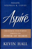 Aspire : Discovering Your Purpose through the Power of Words