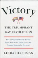 Victory : The Triumphant Gay Revolution