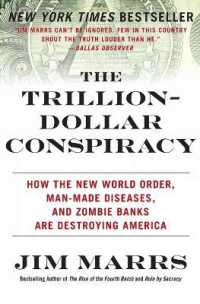 The Trillion-Dollar Conspiracy : How the New World Order, Man-Made Diseases, and Zombie Banks Are Destroying America