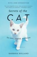 Secrets of the Cat : Its Lore, Legend, and Lives （REV UPD）