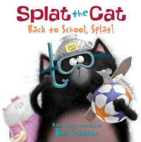 Splat the Cat: Back to School, Splat! (Splat the Cat)