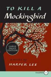 To Kill a Mockingbird : 50th Anniversary Edition （50TH Large Print）