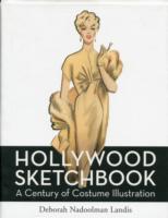 Hollywood Sketchbook : A Century of Costume Illustration